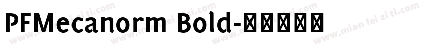 PFMecanorm Bold字体转换